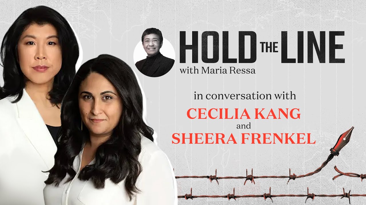 #HoldTheLine: Maria Ressa talks to NYT’s Cecilia Kang, Sheera Frenkel