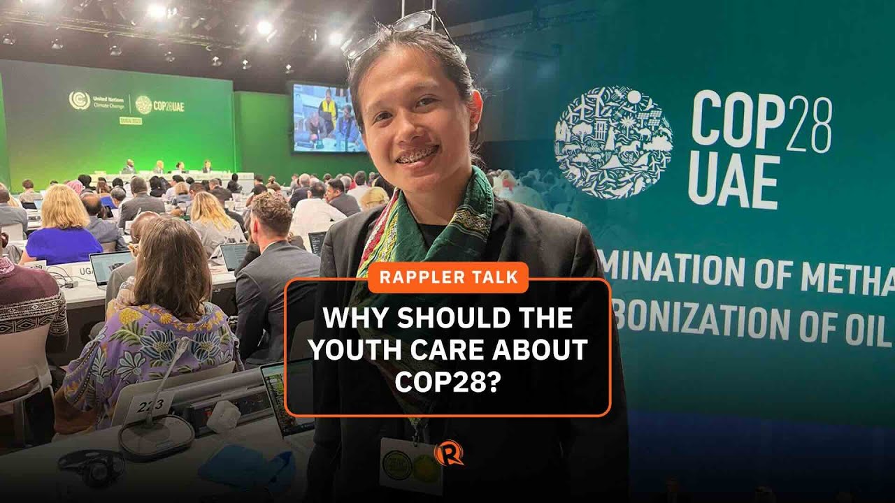 Rappler Talk: Why should the youth care about COP28?