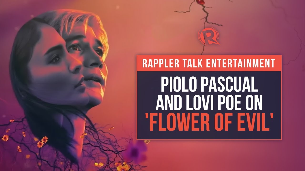 Rappler Talk Entertainment: Piolo Pascual and Lovi Poe on ‘Flower of Evil’