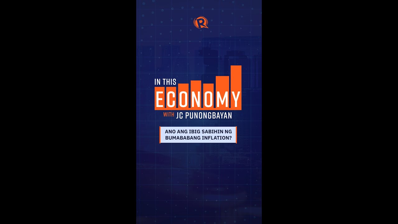 In This Economy: Ano’ng ibig sabihin ng bumababang inflation?