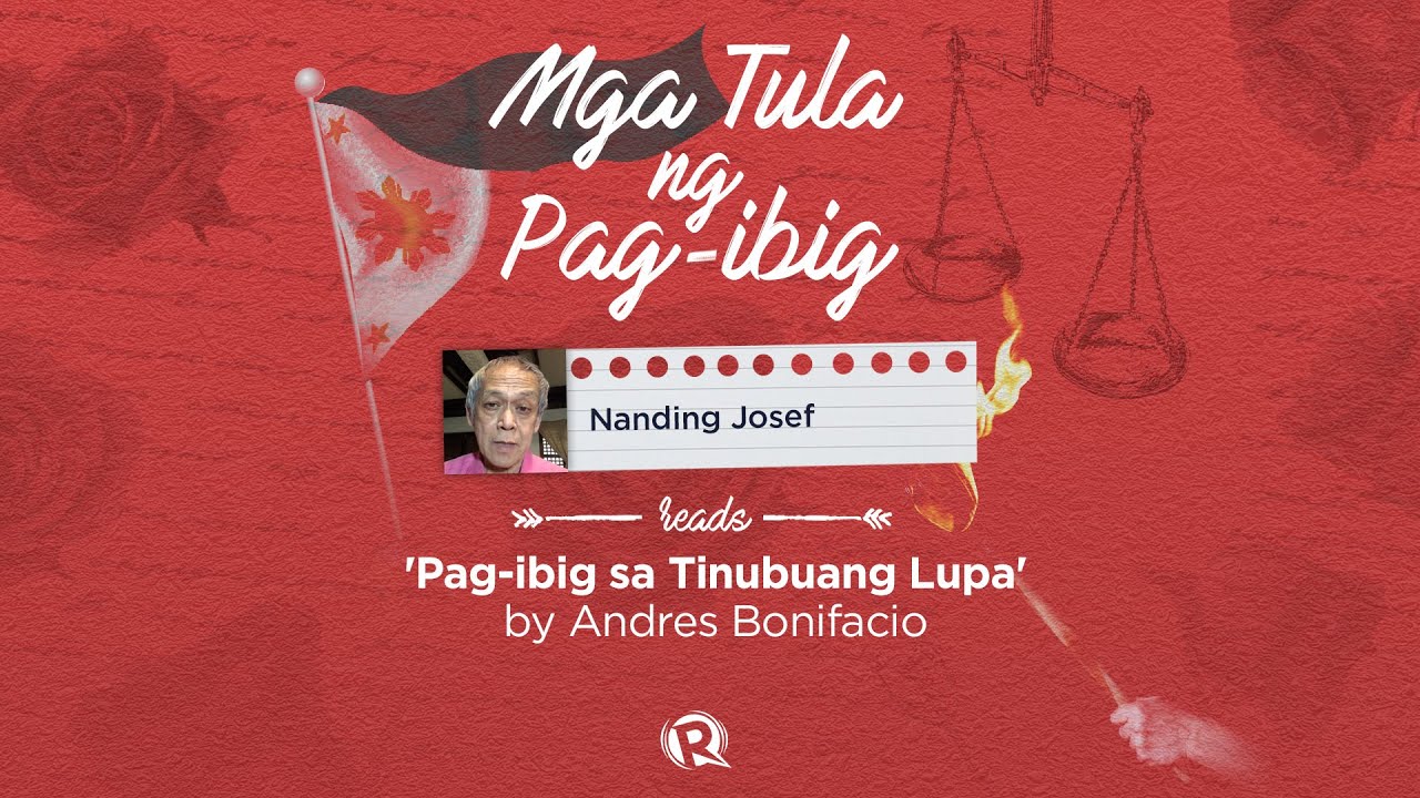 [WATCH] Mga tula ng pag-ibig: Nanding Josef reads Andres Bonifacio’s ‘Pag-ibig sa Tinubuang Lupa’