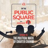 [WATCH] In the Public Square with John Nery: The political math of charter change