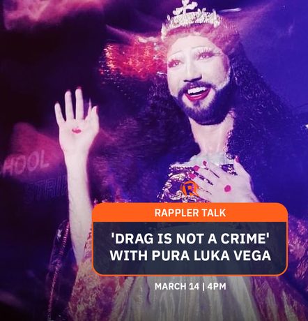 Rappler Talk: ‘Drag is not a crime’ with Pura Luka Vega