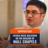 Rappler Talk: Father Regie Malicdem on the mission of mall chapels